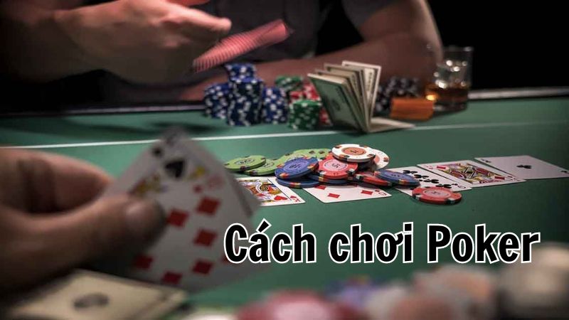 cách chơi poker