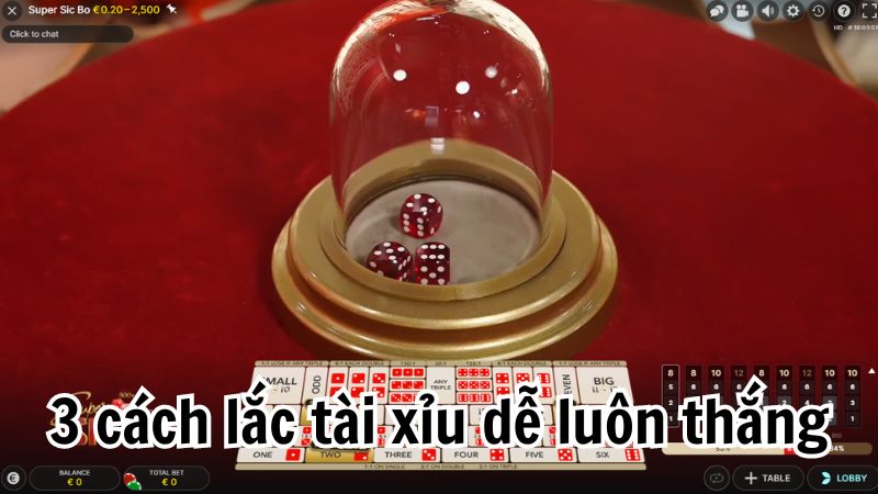 3 cách lắc tài xỉu dễ thắng