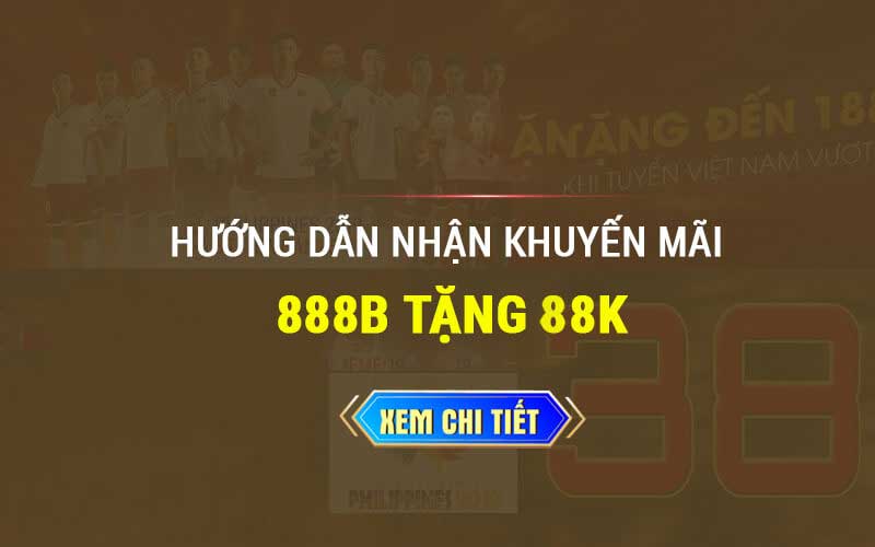 Ưu đãi 888B tặng 88k